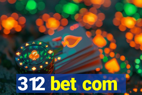 312 bet com